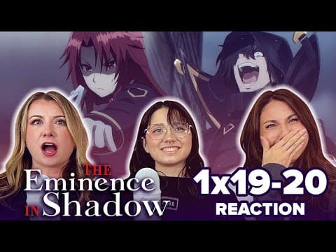 The Eminence in Shadow S1E19,20
