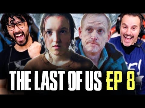 The Last Of Us Episode 8 Reaction!! S1E8
