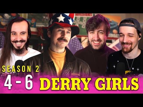 Derry Girls S2E4,5,6