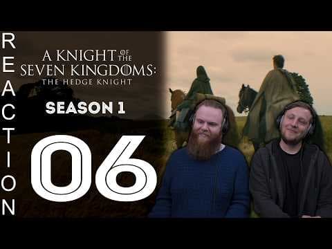 Knight of the Seven Kingdoms S1E6