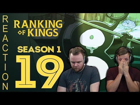 Ranking of Kings Episode 19