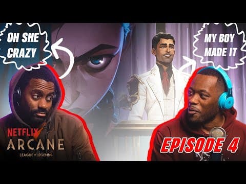 Arcane Episode 4