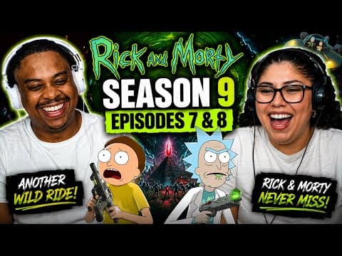 Rick and Morty S9E7,8
