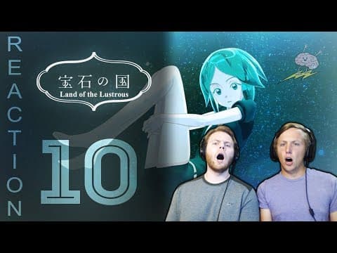 Land of the Lustrous Episode 10