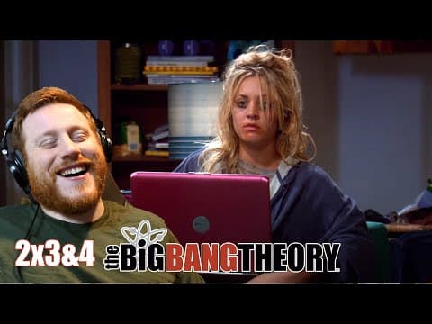 The Big Bang Theory S2E3,4