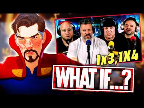What If S1E3,4