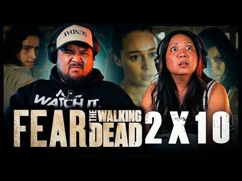 Fear the Walking Dead S2E10