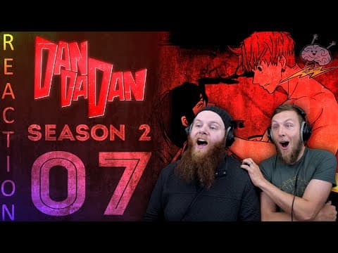 Dandadan S2E7