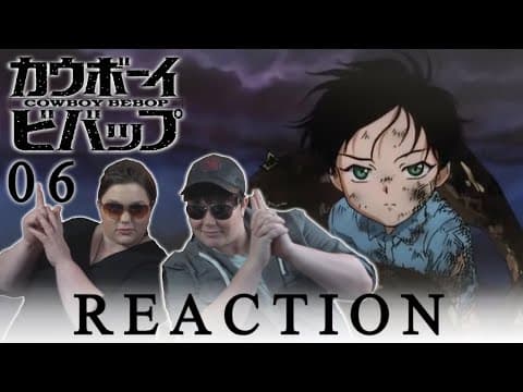 Cowboy Bebop Episode 6