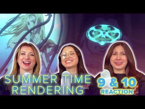SUSPICIOUS! Summer Time Rendering Episode 9-10