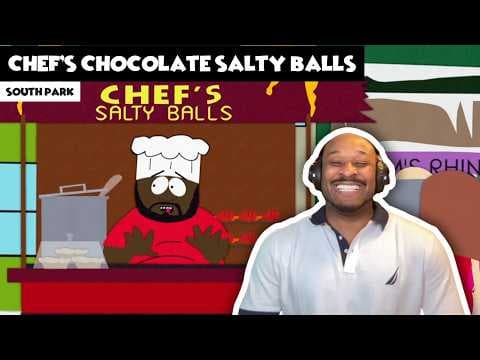 South Park S2E9 - Chef's Chocolate Salty Balls