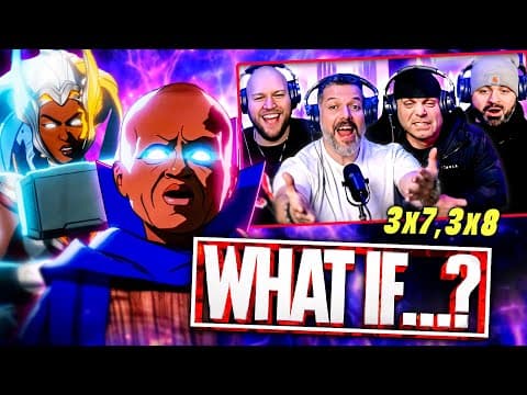 WHAT IF S3E7,8