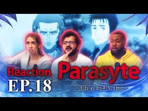 Parasyte: The Maxim S1E18