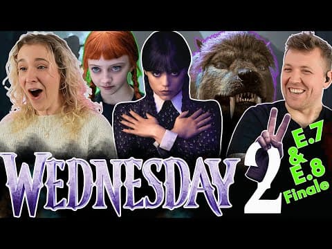 Wednesday S2E7,8