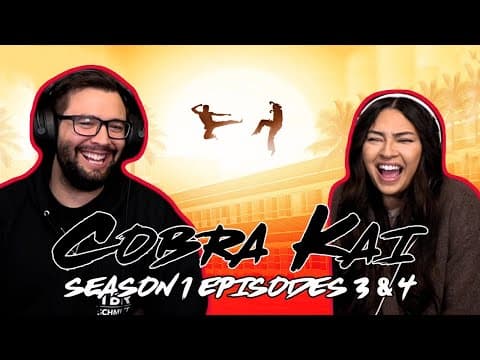 Cobra Kai S1E3,4
