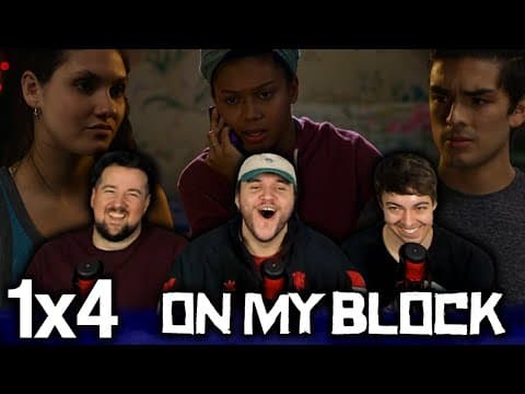 On My Block S1E4