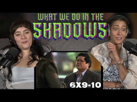 What We Do in the Shadows S6E9,10
