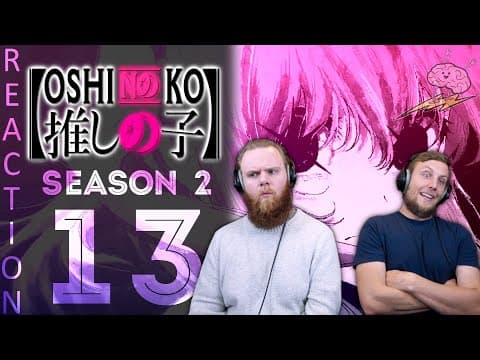 Oshi No Ko S2E13