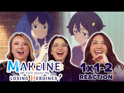 Makeine: Too Many Losing Heroines S1E1,2