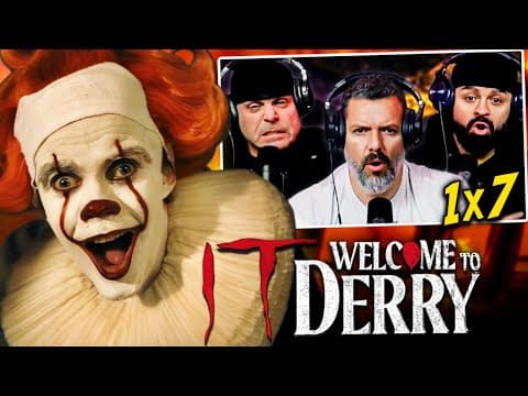 IT: Welcome To Derry S1E7