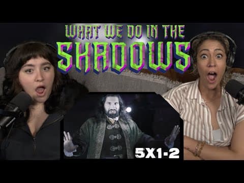 What We Do in the Shadows S5E1,2