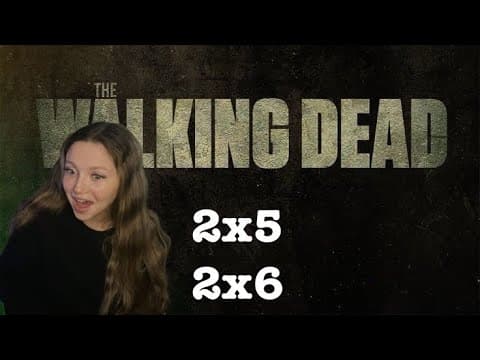The Walking Dead S2E5,6