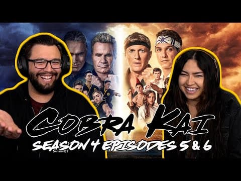 Cobra Kai S4E5,6