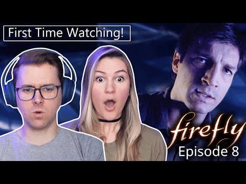 Firefly: Episode 8