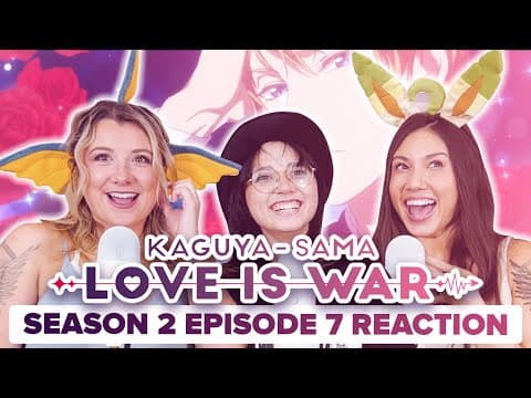 Kaguya-Sama: Love Is War S2E7