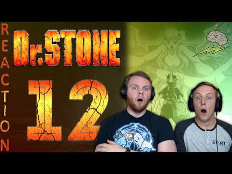 Dr Stone S1E12
