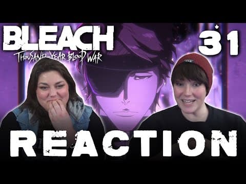 Bleach: Thousand-Year Blood War Episode 31