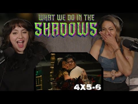 What We Do in the Shadows S4E5,6