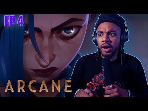 Arcane Episode 4