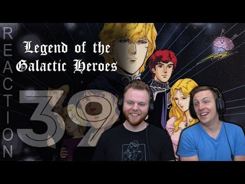 Legend of the Galactic Heroes Episode 39