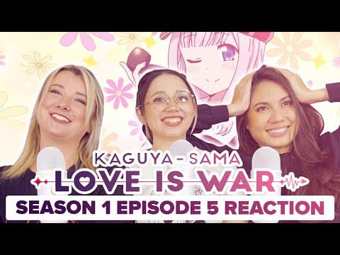 Kaguya-Sama: Love Is War S1E5