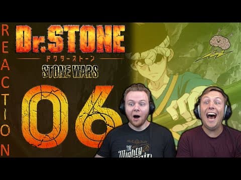 Dr Stone S2E6