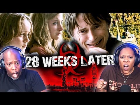 28 Weeks Later (2007)