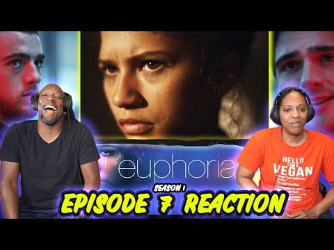 Euphoria S1E7