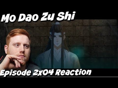 Mo Dao Zu Shi S2E4
