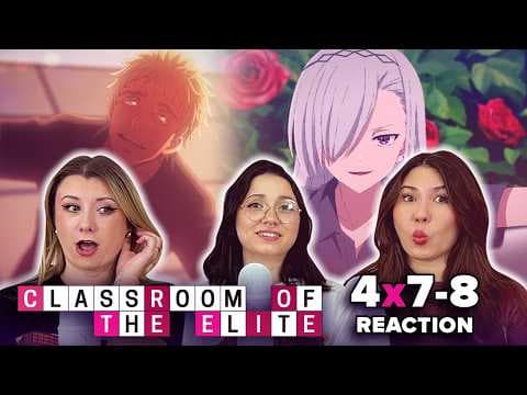 Classroom of the Elite S4E7,8