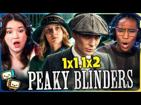 Peaky Blinders S1E1,2