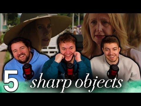Sharp Objects Episode 5