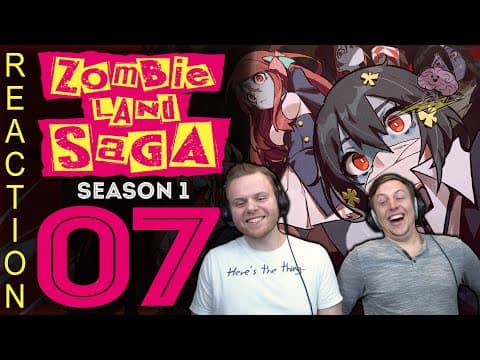 Zombieland Saga S1E7