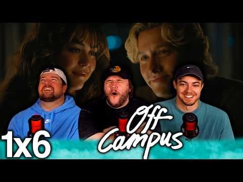 Off Campus S1E6