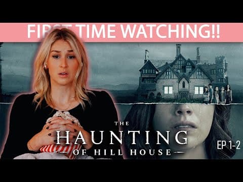 The Haunting of Hill House Episode 1-2