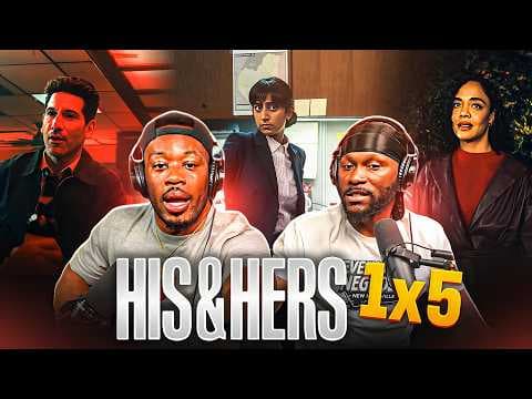 His & Hers S1E5
