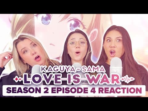 Kaguya-Sama: Love Is War S2E4