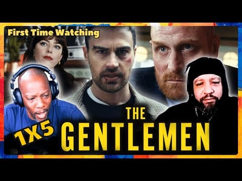 The Gentlemen S1E5