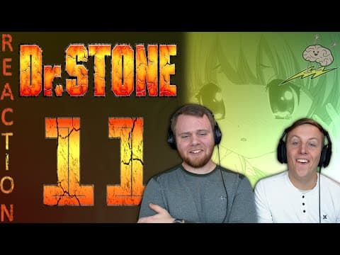 Dr Stone S1E11