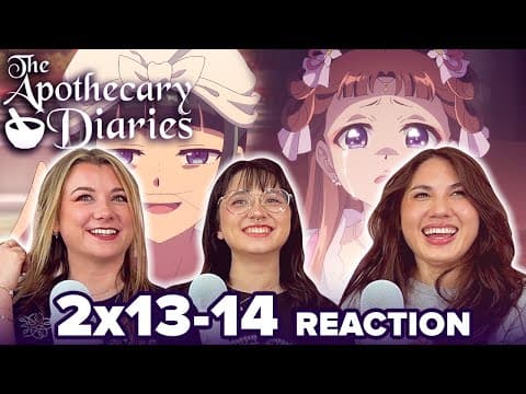 The Apothecary Diaries S2E13,14
